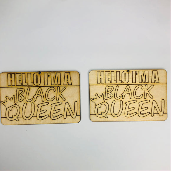 Hello I'm A Black Queen